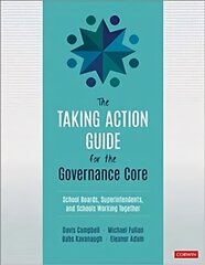 Taking Action Guide for the Governance Core: School Boards, Superintendents, and Schools Working Together цена и информация | Книги по социальным наукам | kaup24.ee