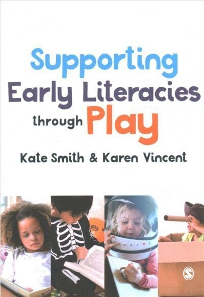 Supporting Early Literacies through Play hind ja info | Ühiskonnateemalised raamatud | kaup24.ee