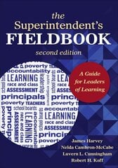 Superintendent's Fieldbook: A Guide for Leaders of Learning 2nd Revised edition hind ja info | Ühiskonnateemalised raamatud | kaup24.ee