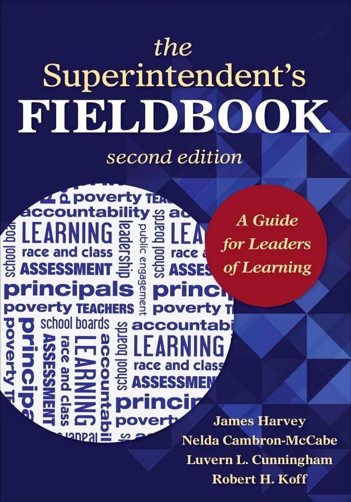 Superintendent's Fieldbook: A Guide for Leaders of Learning 2nd Revised edition цена и информация | Ühiskonnateemalised raamatud | kaup24.ee