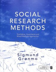 Social Research Methods: Qualitative, Quantitative and Mixed Methods Approaches 3rd Revised edition hind ja info | Ühiskonnateemalised raamatud | kaup24.ee