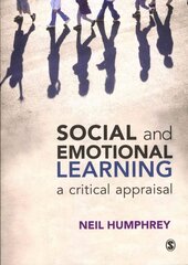 Social and Emotional Learning: A Critical Appraisal hind ja info | Ühiskonnateemalised raamatud | kaup24.ee