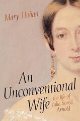 Unconventional Wife: the life of Julia Sorell Arnold hind ja info | Elulooraamatud, biograafiad, memuaarid | kaup24.ee