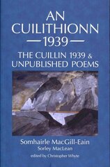 Cuilithionn 1939: The Cuillin 1939 and Unpublished Poems hind ja info | Luule | kaup24.ee