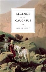 Legends of the Caucasus hind ja info | Ühiskonnateemalised raamatud | kaup24.ee