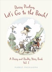 Daisy Darling Let's Go to the Beach!: A Daisy and Daddy Story Book hind ja info | Väikelaste raamatud | kaup24.ee