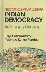 Reconceptualizing Indian Democracy: The Changing Electorate hind ja info | Ühiskonnateemalised raamatud | kaup24.ee