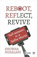 Reboot, Reflect, Revive: Self Esteem in a Selfie World hind ja info | Majandusalased raamatud | kaup24.ee