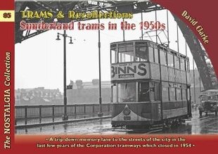 Trams & Recollections: Sunderland Trams in the 1950s 1959 цена и информация | Путеводители, путешествия | kaup24.ee