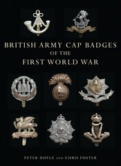 British Army Cap Badges of the First World War hind ja info | Kunstiraamatud | kaup24.ee