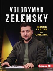Volodymyr Zelensky: Heroic Leader of Ukraine цена и информация | Книги для подростков и молодежи | kaup24.ee