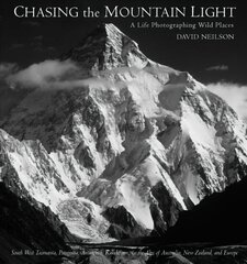 Chasing the Mountain Light: A Life Photographing Wild Places hind ja info | Fotograafia raamatud | kaup24.ee