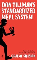 Don Tillman's Standardised Meal System: Recipes and Tips from the Star of the Rosie Novels hind ja info | Fantaasia, müstika | kaup24.ee