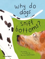 Why do dogs sniff bottoms?: Curious questions about your favourite pet цена и информация | Книги для подростков и молодежи | kaup24.ee