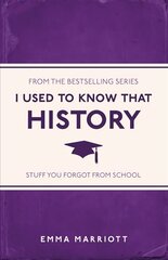 I Used to Know That: History: History hind ja info | Ajalooraamatud | kaup24.ee