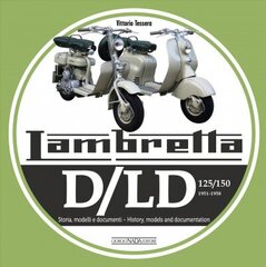 Lambretta D/LD 125/150: 1951-1958 Storie Modelli E Documenti/History, Models and Documents цена и информация | Путеводители, путешествия | kaup24.ee