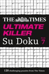 Times Ultimate Killer Su Doku Book 7: 120 Challenging Puzzles from the Times, Book 7 цена и информация | Книги о питании и здоровом образе жизни | kaup24.ee