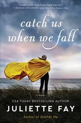 Catch Us When We Fall: A Novel цена и информация | Фантастика, фэнтези | kaup24.ee