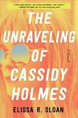 Unraveling of Cassidy Holmes: A Novel hind ja info | Fantaasia, müstika | kaup24.ee