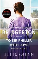 To Sir Phillip, with Love: Bridgerton цена и информация | Фантастика, фэнтези | kaup24.ee