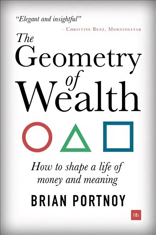 Geometry of Wealth: How to shape a life of money and meaning цена и информация | Eneseabiraamatud | kaup24.ee