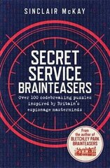 Secret Service Brainteasers: Do you have what it takes to be a spy? цена и информация | Книги о питании и здоровом образе жизни | kaup24.ee