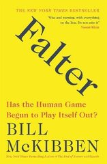 Falter: Has the Human Game Begun to Play Itself Out? hind ja info | Ühiskonnateemalised raamatud | kaup24.ee