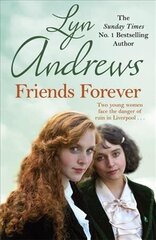 Friends Forever: Two young Irish women must battle their way out of poverty in Liverpool hind ja info | Fantaasia, müstika | kaup24.ee