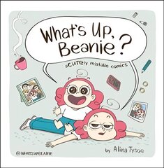 What's Up, Beanie? Acutely Relatable Comics hind ja info | Fantaasia, müstika | kaup24.ee