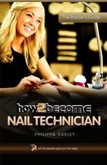 How to Become a Nail Technician hind ja info | Ühiskonnateemalised raamatud | kaup24.ee