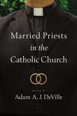 Married Priests in the Catholic Church hind ja info | Usukirjandus, religioossed raamatud | kaup24.ee