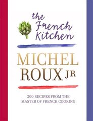 French Kitchen: 200 Recipes From the Master of French Cooking hind ja info | Retseptiraamatud  | kaup24.ee