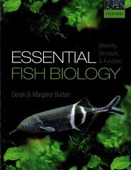 Essential Fish Biology: Diversity, Structure, and Function цена и информация | Книги по экономике | kaup24.ee