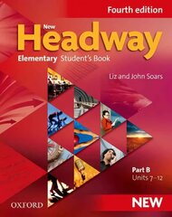 New Headway: Elementary A1 - A2: Student's Book B: The world's most trusted English course 4th Revised edition, Elementary level, Student's Book B hind ja info | Võõrkeele õppematerjalid | kaup24.ee