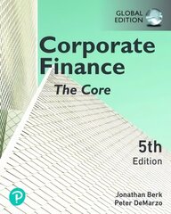 Corporate Finance: The Core, Global Edition 5th edition цена и информация | Книги по экономике | kaup24.ee