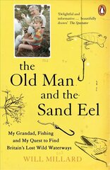 Old Man and the Sand Eel hind ja info | Elulooraamatud, biograafiad, memuaarid | kaup24.ee