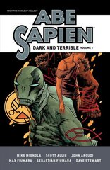 Abe Sapien: Dark And Terrible Volume 1 цена и информация | Фантастика, фэнтези | kaup24.ee