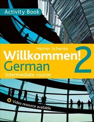 Willkommen! 2 German Intermediate course: Activity Book hind ja info | Võõrkeele õppematerjalid | kaup24.ee