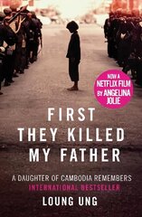 First They Killed My Father: Film tie-in Media tie-in hind ja info | Elulooraamatud, biograafiad, memuaarid | kaup24.ee