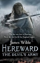 Hereward: The Devil's Army (The Hereward Chronicles: book 2): A high-octane historical adventure set in Norman England... hind ja info | Fantaasia, müstika | kaup24.ee