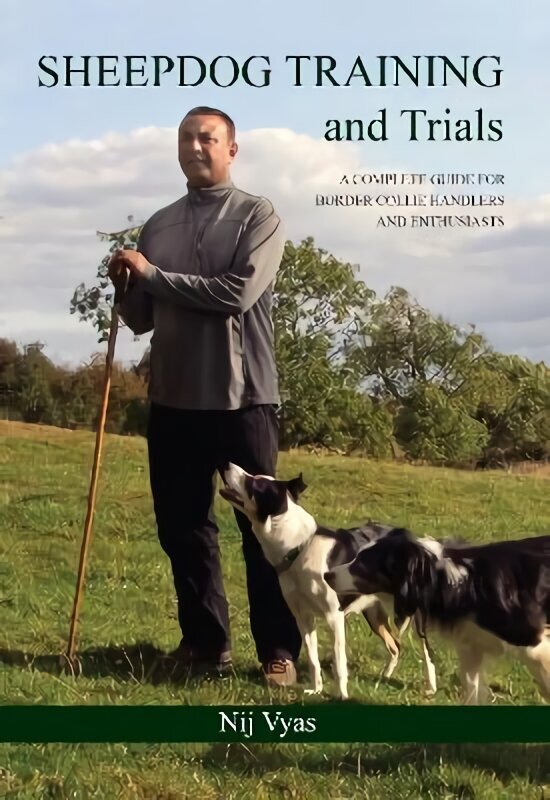 Sheepdog Training and Trials: A Complete Guide for Border Collie Handlers and Enthusiasts цена и информация | Entsüklopeediad, teatmeteosed | kaup24.ee