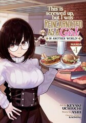 This Is Screwed Up, but I Was Reincarnated as a GIRL in Another World! (Manga) Vol. 4 цена и информация | Фантастика, фэнтези | kaup24.ee