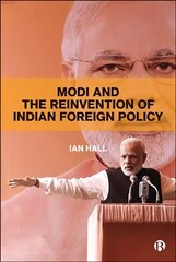 Modi and the Reinvention of Indian Foreign Policy hind ja info | Ühiskonnateemalised raamatud | kaup24.ee