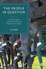 People in Question: Citizens and Constitutions in Uncertain Times hind ja info | Ühiskonnateemalised raamatud | kaup24.ee
