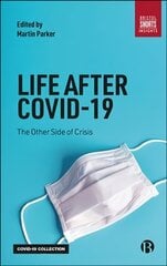 Life After COVID-19: The Other Side of Crisis hind ja info | Ühiskonnateemalised raamatud | kaup24.ee