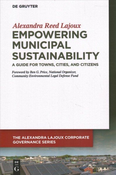 Empowering Municipal Sustainability: A Guide for Towns, Cities, and Citizens цена и информация | Ühiskonnateemalised raamatud | kaup24.ee