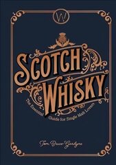 Scotch Whisky: The Essential Guide for Single Malt Lovers hind ja info | Retseptiraamatud  | kaup24.ee