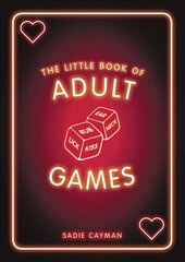 Little Book of Adult Games: Naughty Games for Grown-Ups цена и информация | Книги о питании и здоровом образе жизни | kaup24.ee
