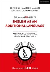 researchED Guide to English as an Additional Language: An evidence-informed guide for teachers: An evidence-informed guide for teachers цена и информация | Книги по социальным наукам | kaup24.ee