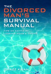 Divorced Man's Survival Manual: Tips on Eating Well, Looking Good and Dating hind ja info | Eneseabiraamatud | kaup24.ee